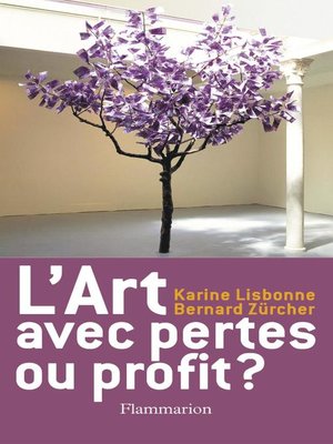 cover image of L'Art, avec pertes ou profit ?